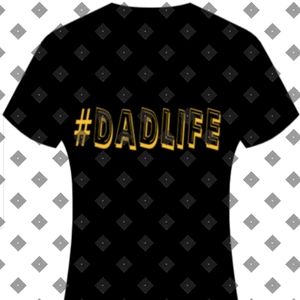 #DADLIFE T-shirt